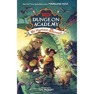 Dungeons & Dragons: Dungeon Academy: No Humans Allowed!